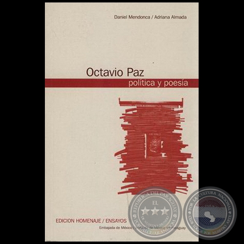  OCTAVIO PAZ, POLÍTICA Y POESÍA - Autores: DANIEL MENDONÇA; ADRIANA ALMADA - Año 2003